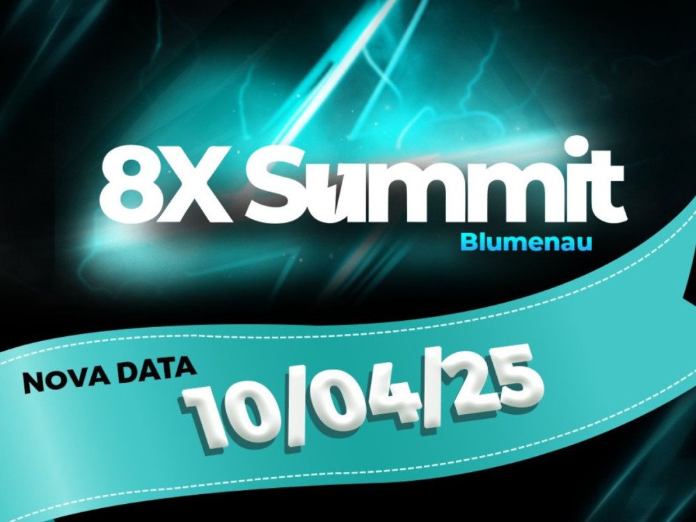Evento 8X Summit que aconteceria nesta quarta-feira é reagendado para 2025; confira
