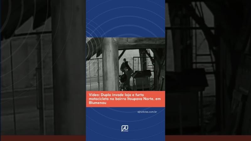 Vídeo: Dupla invade loja e furta motocicleta no bairro Itoupava Norte, em Blumenau