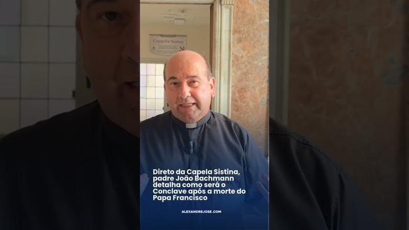 Direto da Capela Sistina, padre João Bachmann detalha como será o Conclave