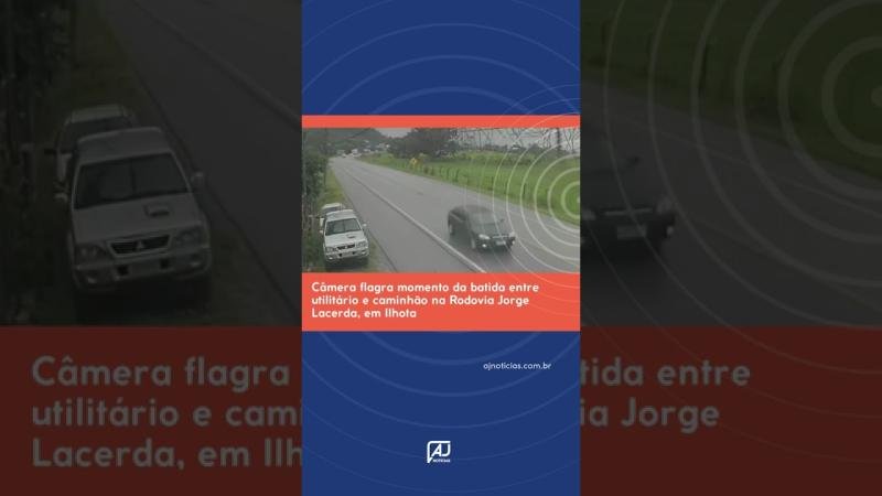 Câmera flagra momento da batida entre utilitário e caminhão na Rodovia Jorge Lacerda, em Ilhota