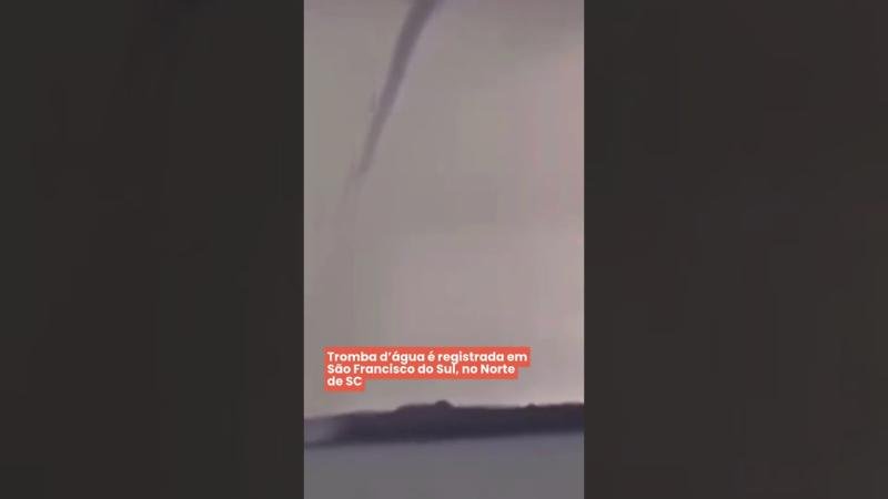 Tromba d’água é registrada em São Francisco do Sul, no Norte de SC