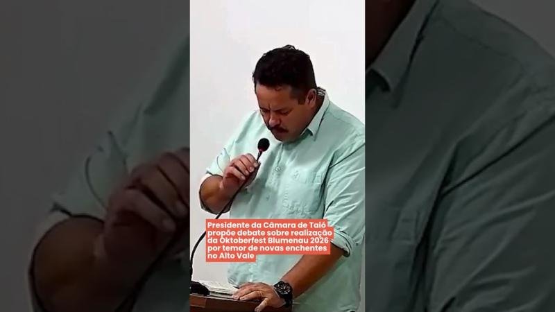 Presidente da Câmara de Taió propõe debate sobre realização da Oktoberfest Blumenau 2026 por temor de novas enchentes no Alto Vale